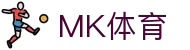 MK体育-MK Sports官方主页-官方认证中心